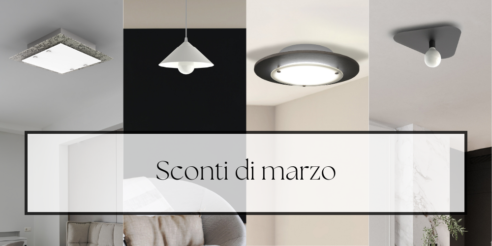 Sconti di marzo: tutte le lampade in promozione