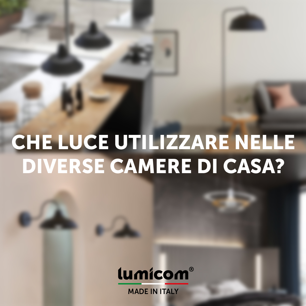 CHE LUCE UTILIZZARE NELLE DIVERSE CAMERE DI CASA?