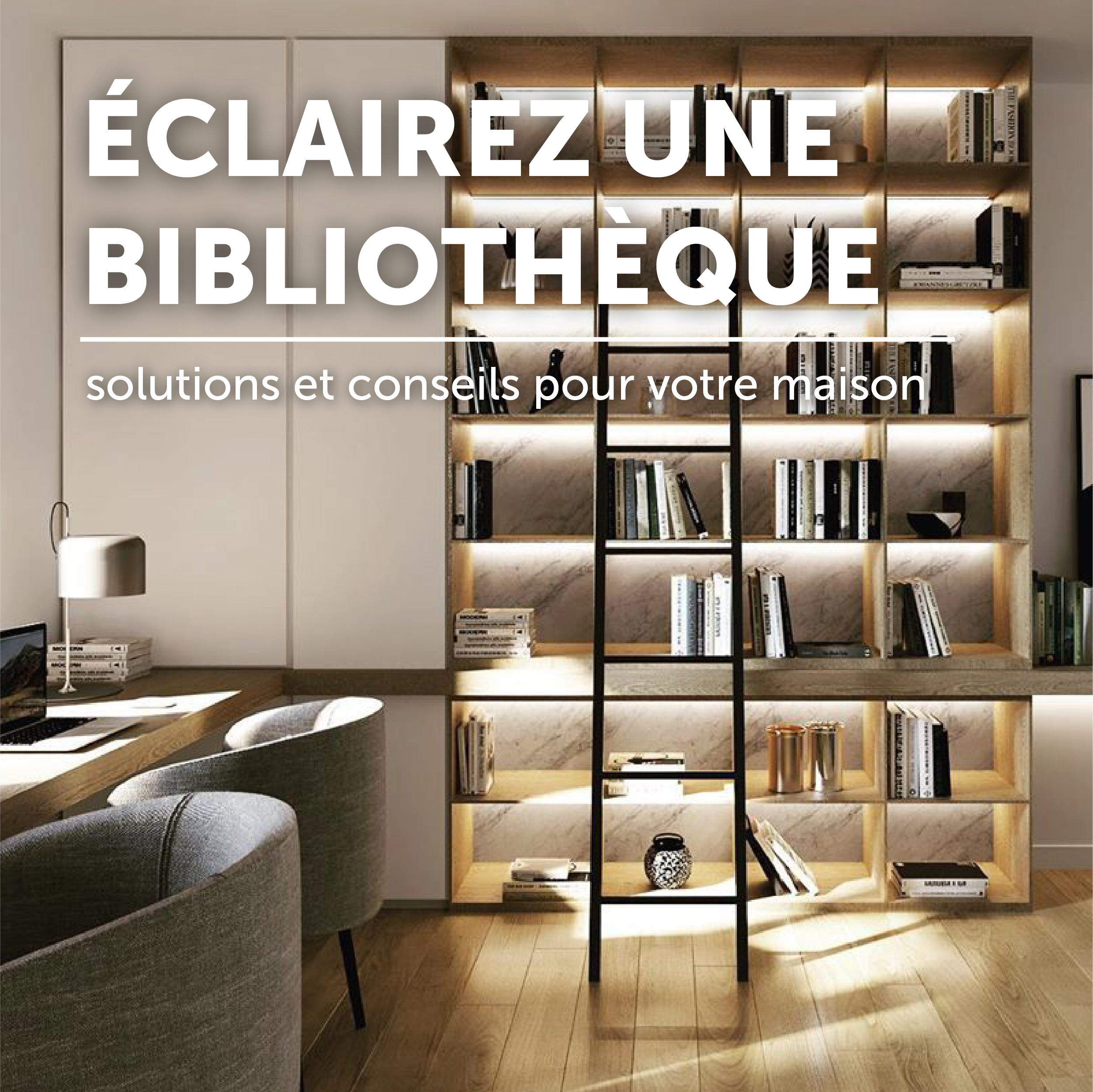 Comment éclairer une bibliothèque
