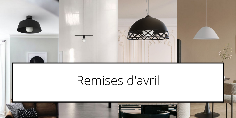 Remises d'avril : toutes les lampes en promotion ce mois-ci